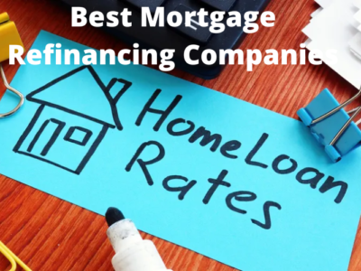 Best Mortgage Refinancing Companies
