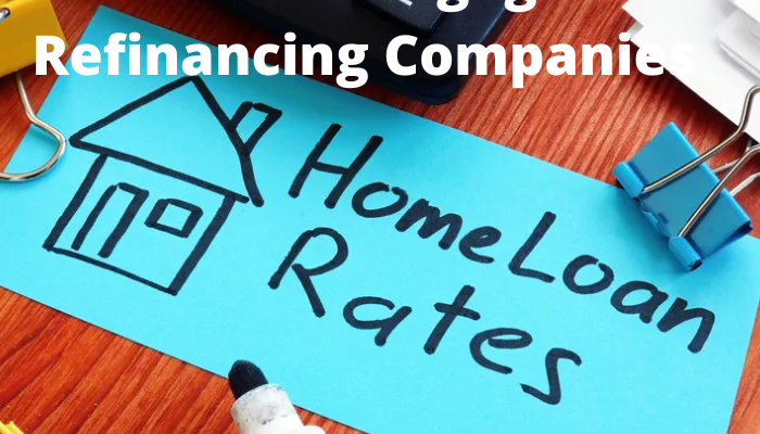 Best Mortgage Refinancing Companies