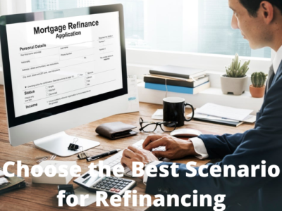 Choose the Best Scenario for Refinancing