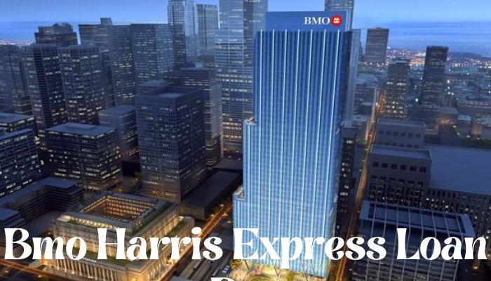 Bmo Harris Express Loan Pay
