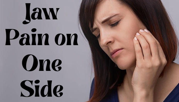 Jaw Pain on One Side