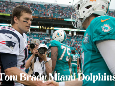 Tom Brady Miami Dolphins
