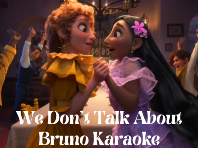 We Don’t Talk About Bruno Karaoke